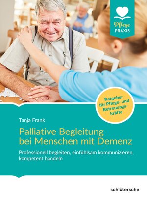 cover image of Palliative Begleitung bei Menschen mit Demenz